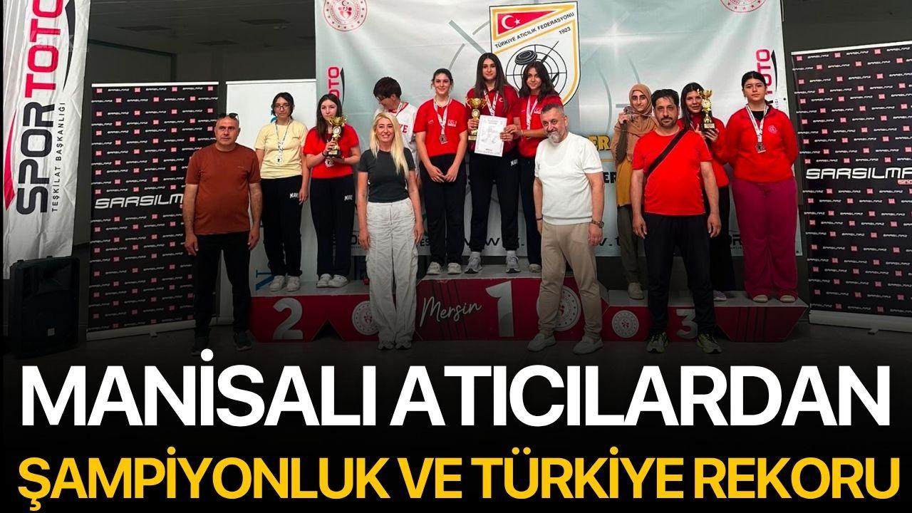 Manisalı atıcılardan şampiyonluk ve Türkiye rekoru