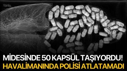 Midesinde 50 Kapsül Taşıyordu! Havalimanında Polisi Atlatamadı