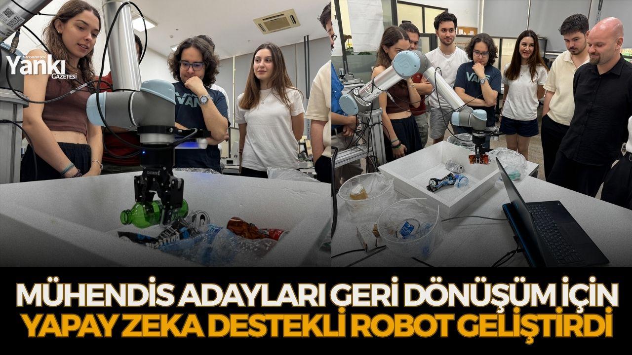 Mühendis adayları geri dönüşüm için yapay zeka destekli robot geliştirdi