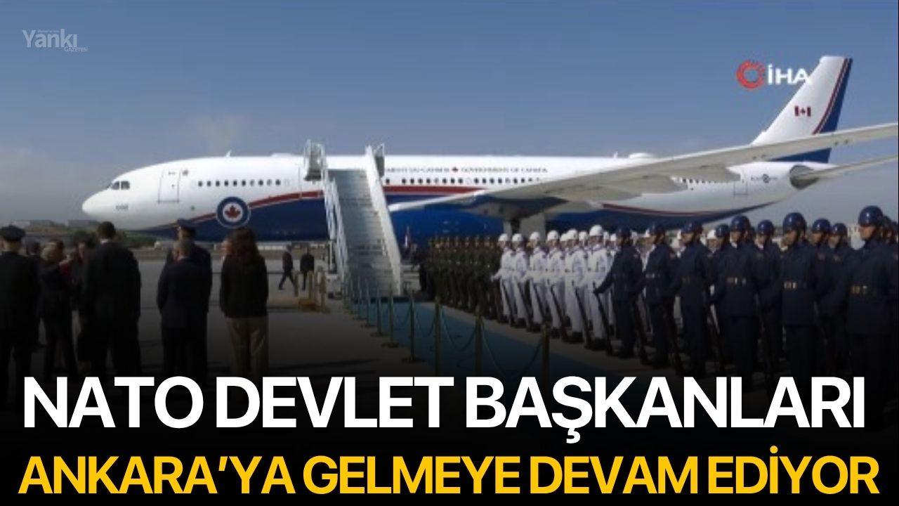 NATO devlet başkanları Ankara’ya gelmeye devam ediyor