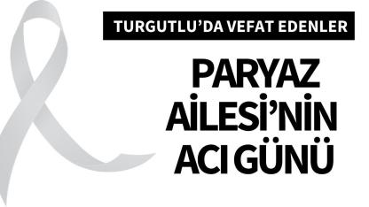 Paryaz Ailesi'nin Acı Günü