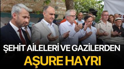 Şehit aileleri ve gazilerden aşure hayrı