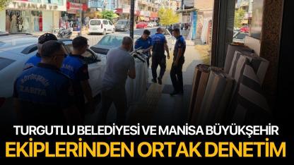 Turgutlu Belediyesi ve Manisa Büyükşehir Ekiplerinden Ortak Denetim