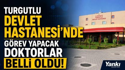 Turgutlu Devlet Hastanesi'nde yarın görev yapacak doktorlar belli oldu