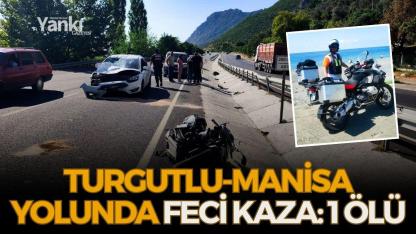Turgutlu-Manisa Yolunda Feci Kaza: 1 ölü