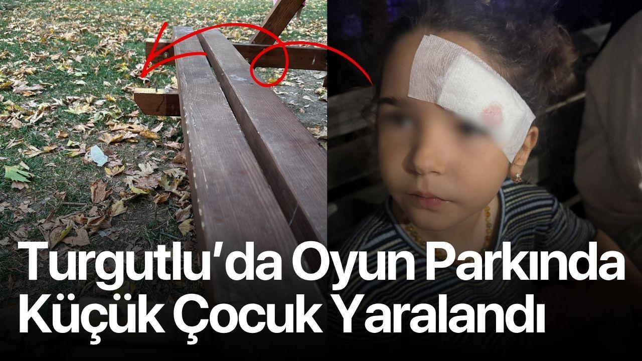 Turgutlu’da Oyun Parkında Küçük Çocuk Yaralandı