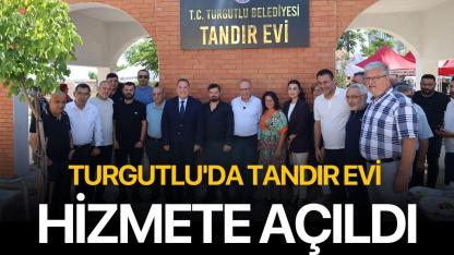 Turgutlu'da Tandır Evi Hizmete Açıldı