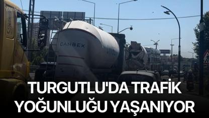 Turgutlu'da Trafik Yoğunluğu Yaşanıyor