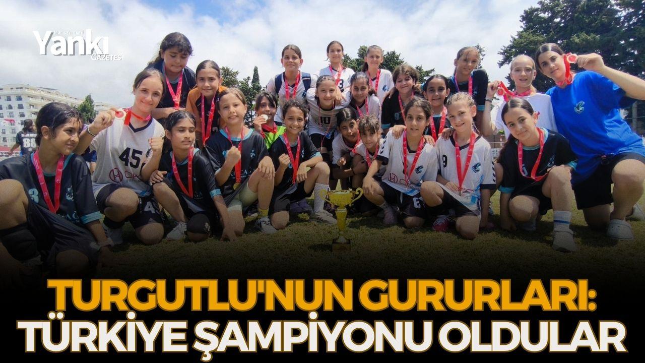 Turgutlu'nun gururları: Türkiye şampiyonu oldular