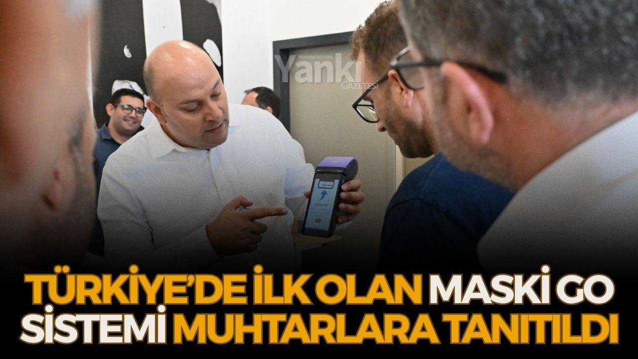 Türkiye’de İlk Olan MASKİ GO Sistemi Muhtarlara Tanıtıldı