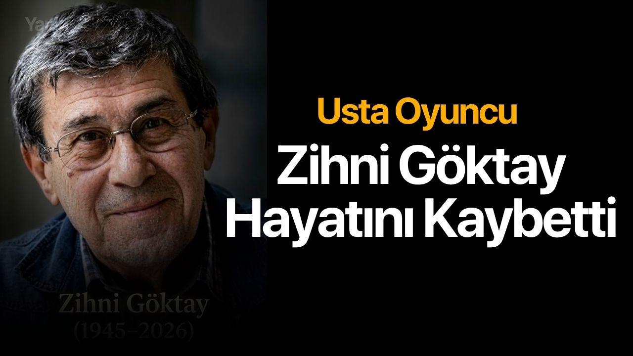 Ünlü sanatçı Zihni Göktay hayatını kaybetti