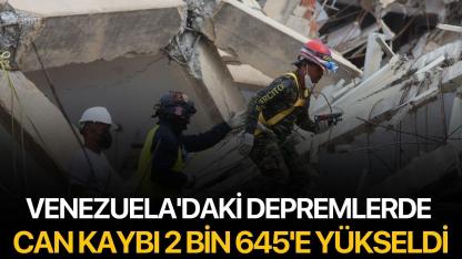Venezuela'daki depremlerde can kaybı 2 bin 645'e yükseldi